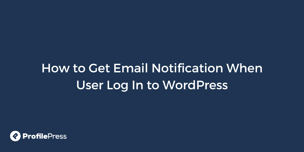 Wordpress login notification email